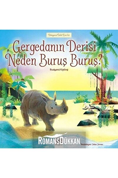 1001 Çiçek Kitaplar Dünyaca Ünlü Eserler - Gergedanın Derisi Neden Buruş Buruş? - Rudyard Kipling