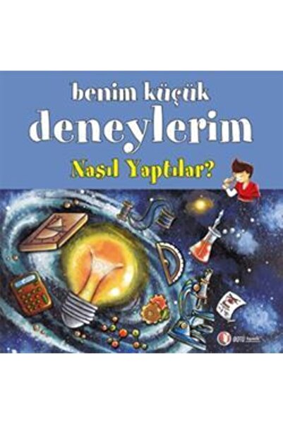 ODTÜ Geliştirme Vakfı Yayıncılık Benim Küçük Deneylerim: Nasıl Yaptılar?