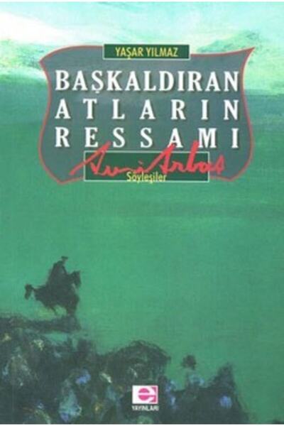 E yayınları Başkaldıran Atların Ressamı
