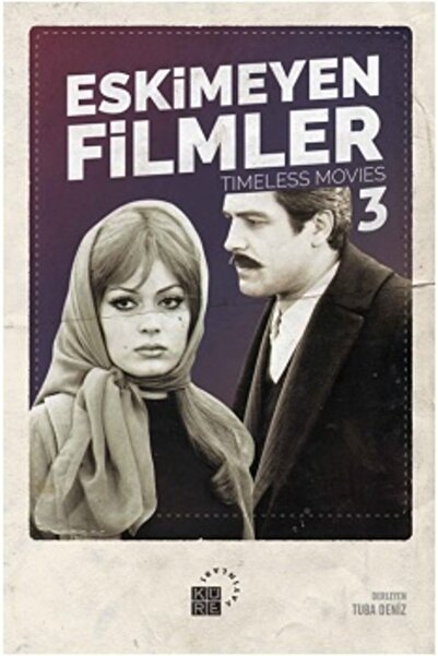Küre Yayınları Eskimeyen Filmler 3 / Aybala Hilal Yüksel / Küre Yayınları / 9...