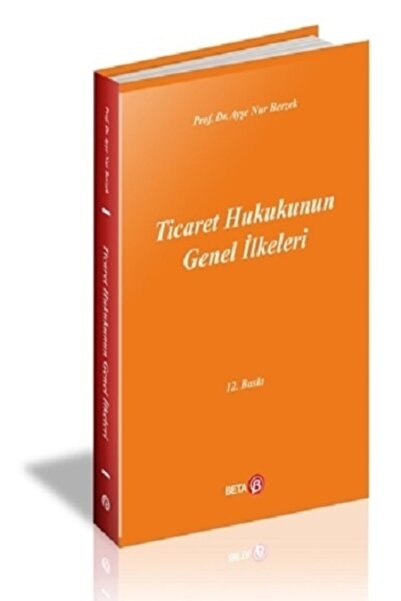 Genel Markalar Ticaret Hukukunun Genel Ilkeleri