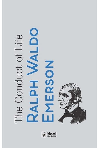 İdeal Kültür Yayıncılık The Conduct Of Life Ralph Waldo Emerson