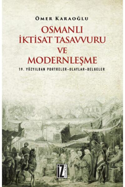 İz Yayıncılık Osmanlı Iktisat Tasavvuru Ve Modernleşme