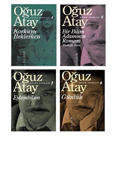 İletişim Yayınları Oğuz Atay Set 4 Kitap Eylembilim Günlük  Bir Bilim Adamını...
