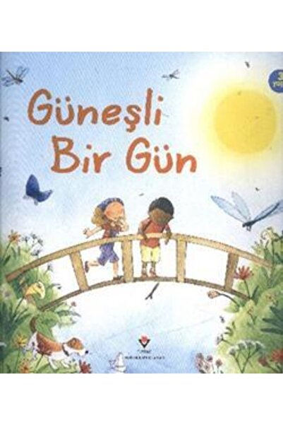 Tübitak Yayınları Güneşli Bir Gün / Anna Milbourne / / 9789754035766