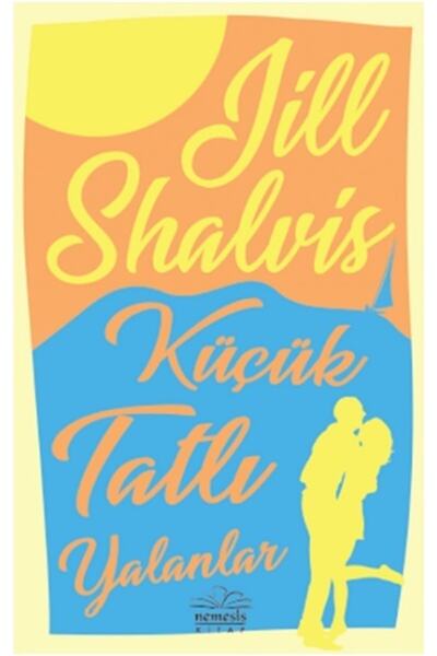 Nemesis Kitap Bsrl Küçük Tatlı Yalanlar - Jill Shalvis