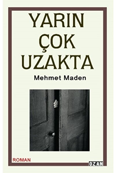 Ozan Yayıncılık بعيدًا عن الغد / دار أوزان للنشر / محمد مادين