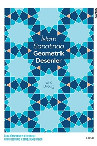 Klasik Yayınları Islam Sanatında Geometrik Desenler / Eric Broug / / 97897524...