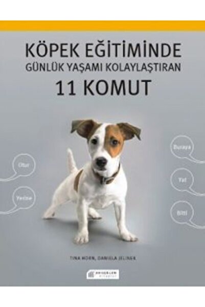 Akıl Çelen Kitaplar Köpek Eğitiminde Günlük Yaşamı Kolaylaştıran 11 Komut - D...