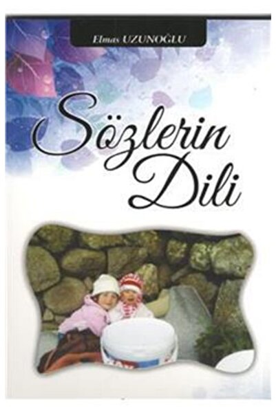 Barış Kitap Sözlerin Dili kitabı - Elmas Uzunoğlu - Barış Kitap