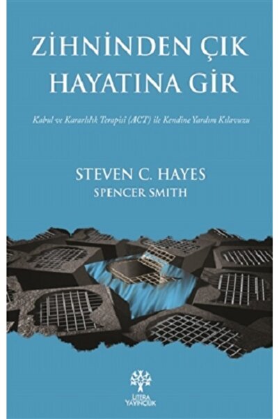 Genel Markalar Zihninden Çık Hayatına Gir Steven C. Hayes & Spencer Smith