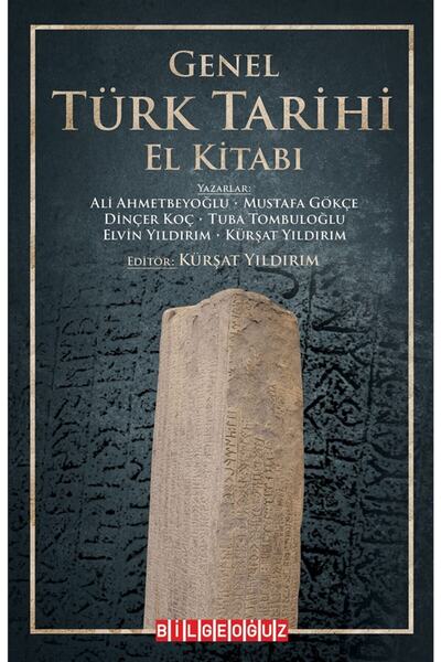 Bilgeoğuz Yayınları Genel Türk Tarihi El Kitabı - Ali Ahmetbeyoğlu 9786257834759
