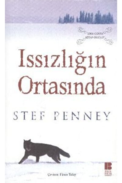 Bilge Kültür Sanat Issızlığın Ortasında, Stef Penney, , Issızlığın Ortasında ...