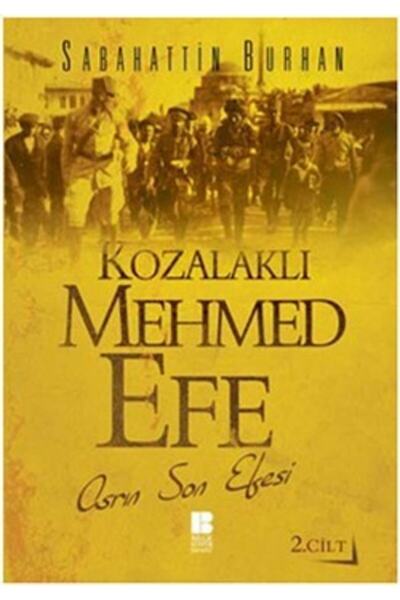 Bilge Kültür Sanat Kozalaklı Mehmed Efe 2.cilt - - Sabahattin Burhan Kitabı