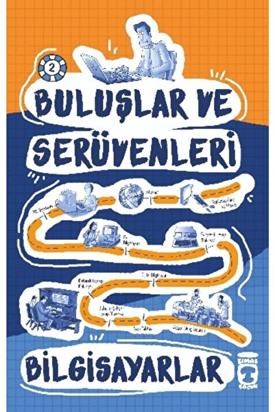 Genç Timaş Bilgisayarlar - Buluşlar ve Serüvenleri