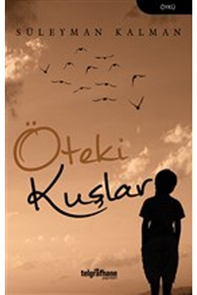 Generic Brand Öteki Kuşlar - Telgrafhane Yayınları - Süleyman Kalman Kitabı