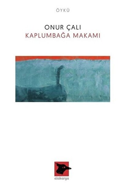 Alakarga Sanat Yayınları Kaplumbağa Makamı - Onur Çalı