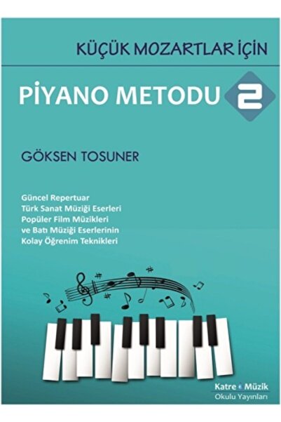Kronik Kitap Küçük Mozartlar İçin Piyano Metodu 2 - Göksen Tosuner