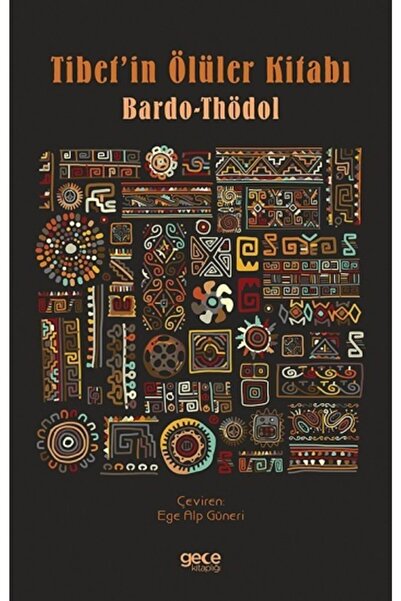 Gece Kitaplığı Tibet’in Ölüler Kitabı - - Bardo Thödol Kitabı