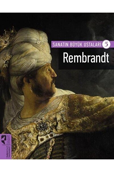 Genel Markalar Sanatın Büyük Ustaları 5 - Rembrandt - Firdevs Candil Erdoğan