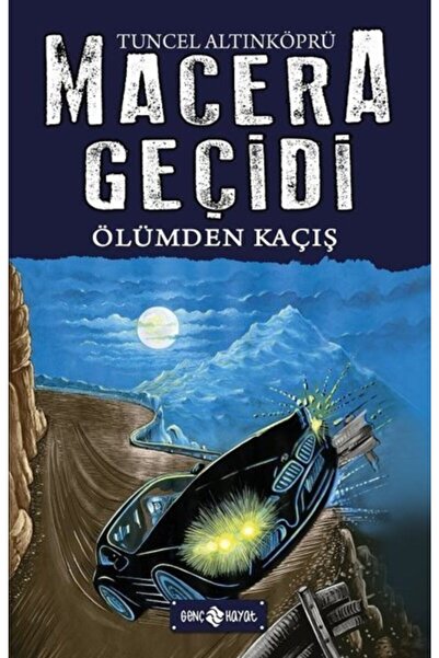 Genç Hayat Yayınları Macera Geçidi-15 Ölümden Kaçış - Tuncel Altın Köprü