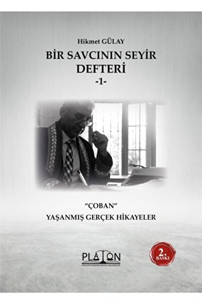 Platon Hukuk Bir Savcının Seyir Defteri -1- “çoban” Yaşanmış Gerçek Hikayeler...