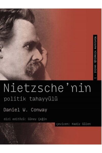 Genel Markalar Nietzsche'nin Politik Tahayyülü - Daniel W. Conway - Phoenix Yayınevi