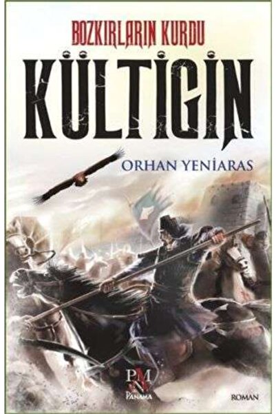 Panama Yayıncılık Bozkırların Kurdu Kültigin Orhan Yeniaras