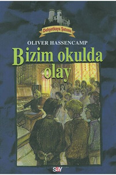 Say Yayınları Bizim Okulda Olay Dehşetkaya Şatosu 7