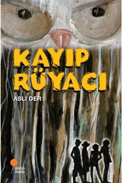 Günışığı Kitaplığı Kayıp Rüyacı | Aslı Der |