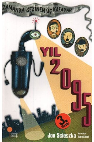 Günışığı Kitaplığı Zamanda Gezinen Üç Kafadar - Yıl 2095 _son Baskı