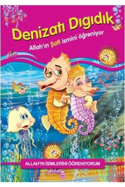 Timaş Çocuk Allah'ın Isimlerini Öğreniyorum: Denizatı Dıgıdık