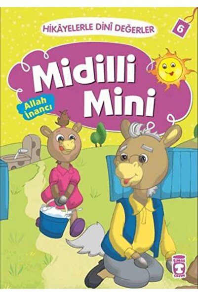 Timaş Çocuk Hikayelerle Dini Değerler 6 - Midilli Mini Allah Inancı