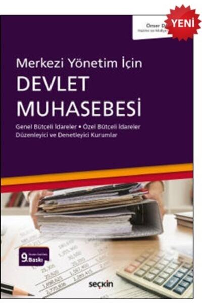 Seçkin Yayıncılık Merkezi Yönetim Için Devlet Muhasebesi - Ömer Dağ - Haziran 2021 / Yeni Güncellenmiş 9.son Baskı
