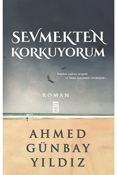 Timaş Yayınları Sevmekten Korkuyorum