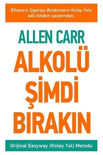 Genel Markalar Alkolü Şimdi Bırakın / Allen Carr / Butik Yayınları / 97862584...