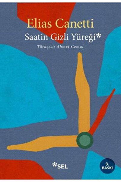 Sel Yayınları Saatin Gizli Yüreği- Elias Canetti