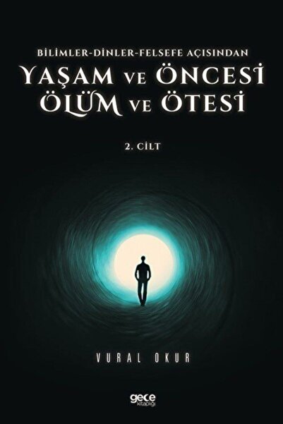 Gece Kitaplığı Yaşam ve Öncesi Ölüm ve Ölüm Ötesi 1.Cilt Bilimler Dinler Fels...