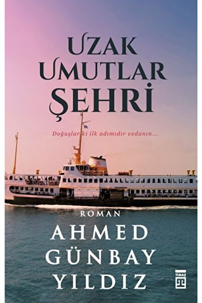 Timaş Yayınları Uzak Umutlar Şehri