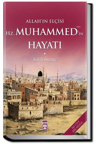 Timaş Yayınları Allah’ın Elçisi Hz. Muhammed’in Hayatı (1-2 Tek Cilt)