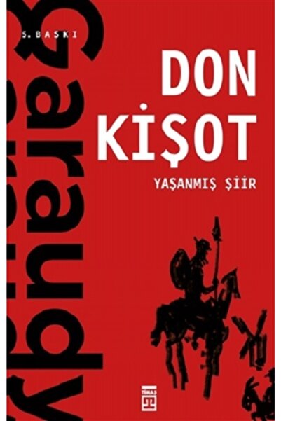 Timaş Yayınları Yaşanmış Şiir: Don Kişot / Roger Garaudy