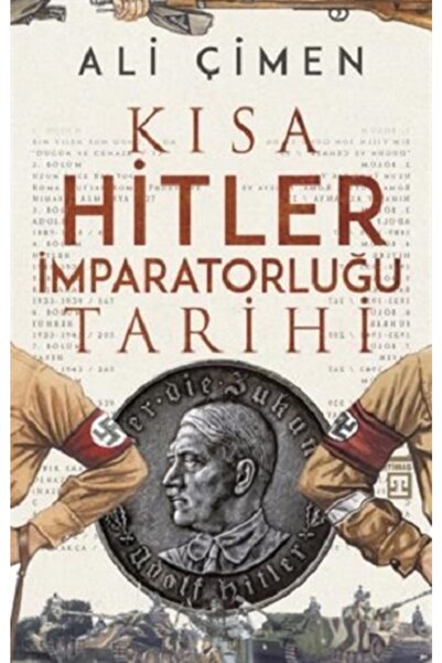 Timaş Yayınları Kısa Hitler Imparatorluğu Tarihi  Ali Çimen