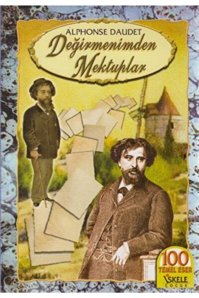 İskele Yayıncılık Değirmenimden Mektuplar Alphonse Daudet - Alphonse Daudet