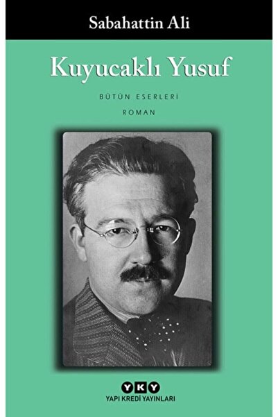 Yapı Kredi Yayınları Kuyucaklı Yusuf - Sabahattin Ali