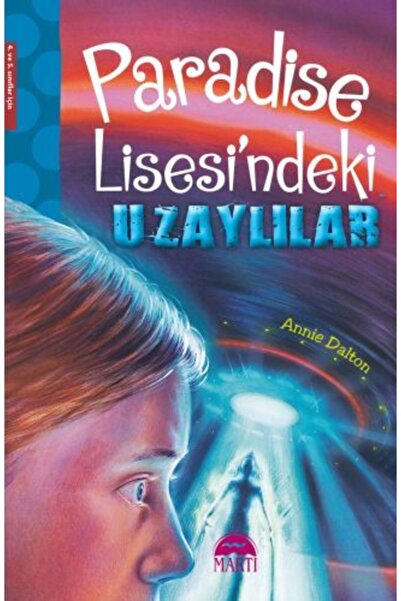 Martı Yayınları Paradise Lisesindeki Uzaylılar / Annie Dalton / Martı Yayınla...