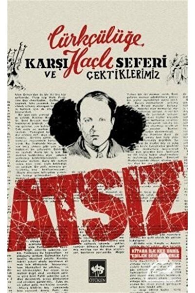 Ötüken Neşriyat Türkçülüğe Karşı Haçlı Seferi ve Çektiklerimiz Hüseyin Nihal ...