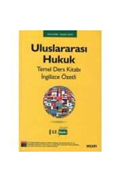 Seçkin Yayıncılık Uluslararası Hukuk Temel Ders Kitabı (ingilizce Özetli) Yüc...