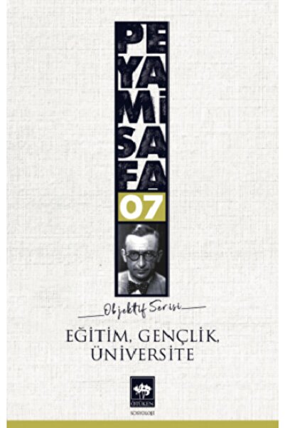 Ötüken Neşriyat Eğitim, Gençlik, Üniversite / Peyami Safa / / 9789754370348