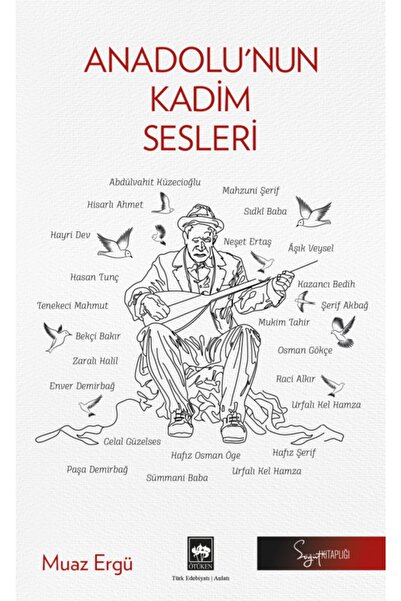 Ötüken Neşriyat Anadolu'nun Kadim Sesleri - - Muaz Ergü Kitabı