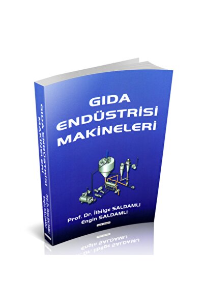 Savaş Yayınevi Gıda Endüstrisi Makineleri - Ilbilge Saldamlı, Engin Saldamlı